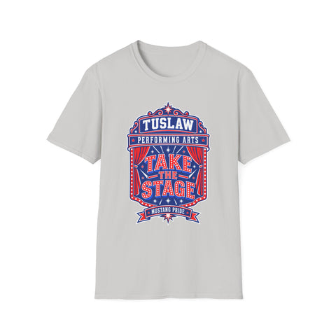 Tuslaw Performing Arts — "Tuslaw Take the Stage" School Theater T-Shirt