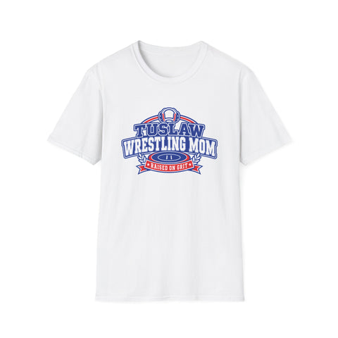 Tuslaw Wrestling  — Raised on Grit Mom T‑Shirt