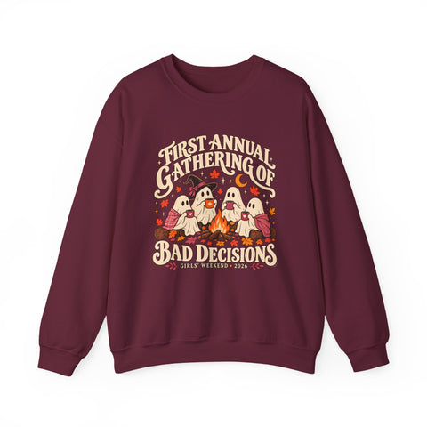 First Annual Gathering of Bad Decisions Sweatshirt — Funny Ghosts Girls Weekend Crewneck in Maroon