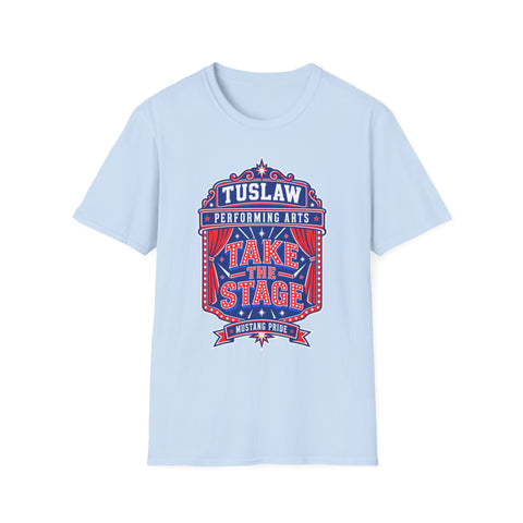 Tuslaw Performing Arts — "Tuslaw Take the Stage" School Theater T-Shirt