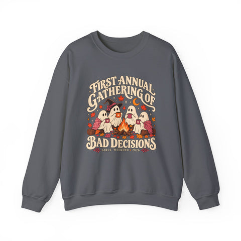 First Annual Gathering of Bad Decisions Sweatshirt — Funny Ghosts Girls Weekend Crewneck in Charcoal