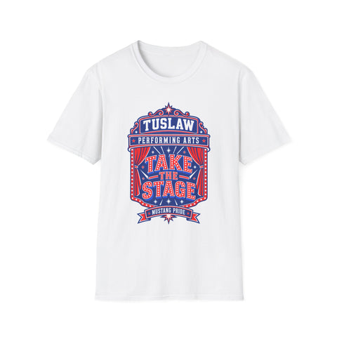Tuslaw Performing Arts — "Tuslaw Take the Stage" School Theater T-Shirt